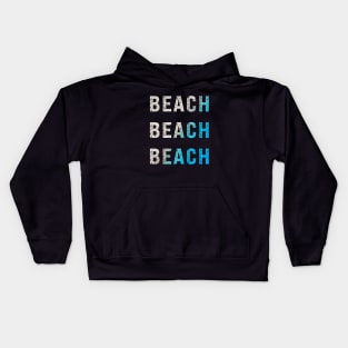 Beach Beach Beach Sand and Ocean Typography Design Kids Hoodie